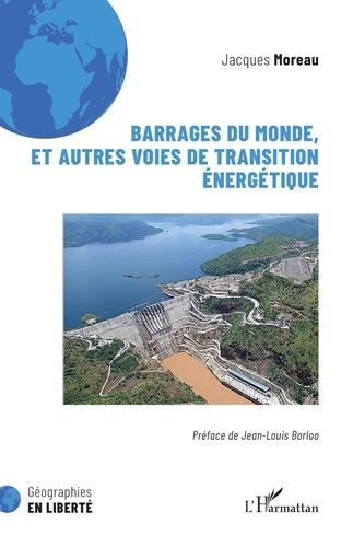 Barrages Du Monde, Et Autres Voies De Transition Énergétique