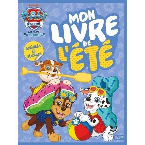 Mon Livre De L'été Paw Patrol La Pat' Patrouille - Activité Et Stickers