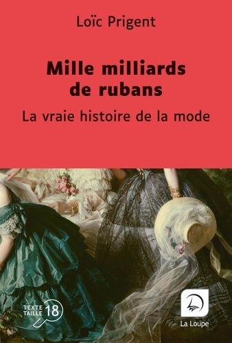 Mille Milliards De Rubans - La Vraie Histoire De La Mode