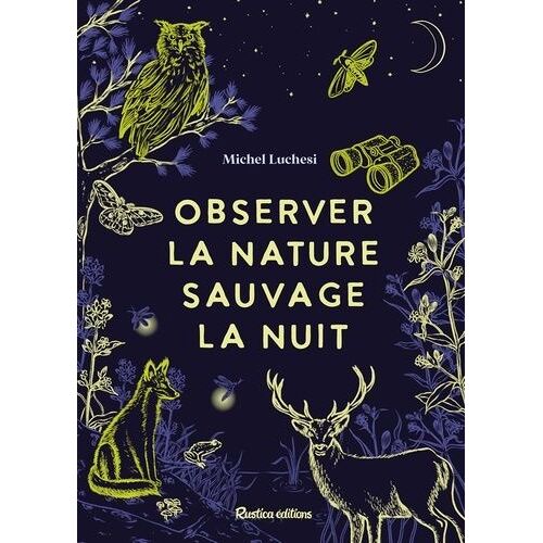 Observer La Nature Sauvage La Nuit