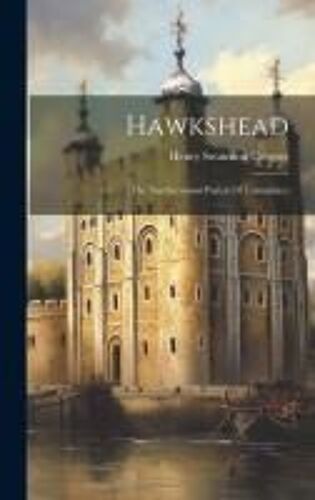 Hawkshead: (The Northernmost Parish Of Lancashire)