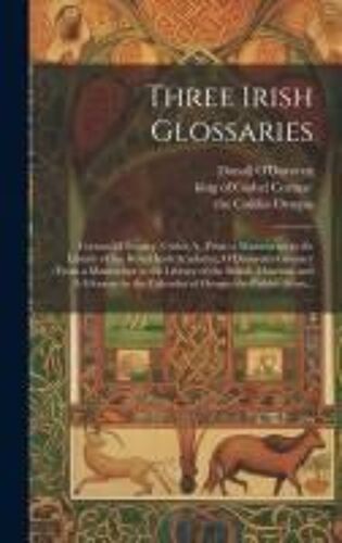Three Irish Glossaries