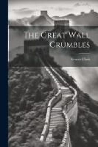 The Great Wall Crumbles