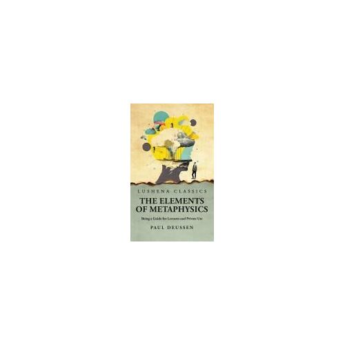 The Elements Of Metaphysics Being A Guide For Lectures And Private Use