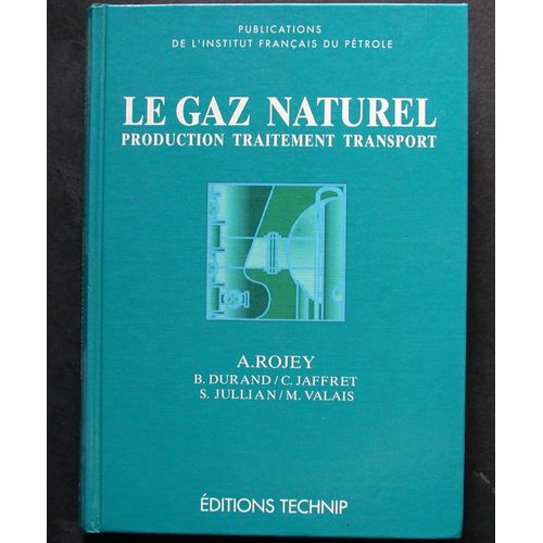 Le Gaz Naturel - Production, Traitement, Transport