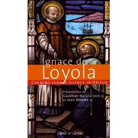 Chemins Vers Le Silence Intérieur Avec Ignace De Loyola