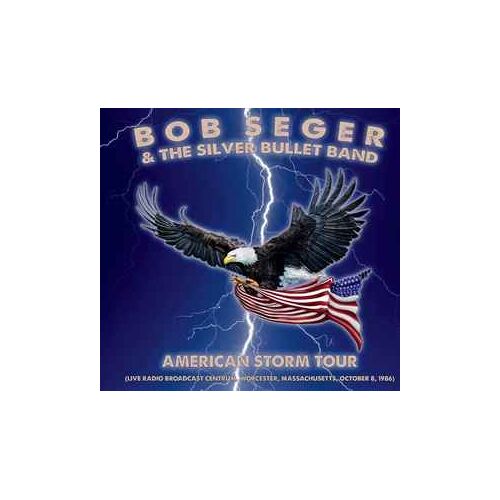 Bob Seger & The Silver Bullet Band - American Storm Tour - 2 Cd