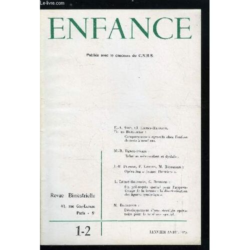 Enfance N° 1-2 - Comportements Agressifs Chez L Enfant De Trois A Neuf Ans Par E.A. Sand. Cl. Emery-Hauzeur Et Fr. De Borggraef. Relation Mère Enfant Et Dyslalie Par M.R. Debot Sevrin. Opération(...)