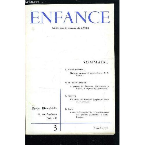 Enfance N° 3 - Maturité Mentale Et Apprentissage De La Lecture Par A. Leroy-Boussion, A Propos De L Attitude Des Enfants A L Égard D Expressions Synonymes Par M.M. Braun-Lamesch, Evolution De L(...)
