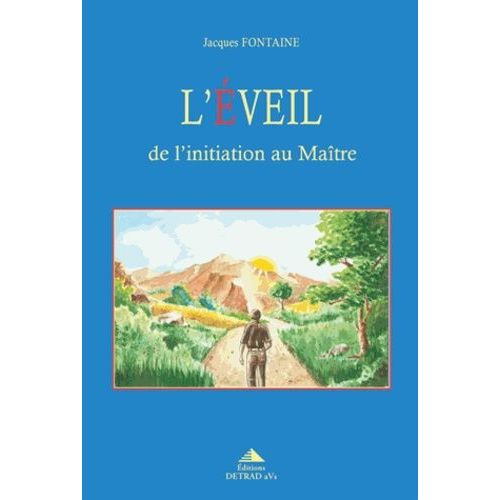 L'éveil - De L'initiation Au Maître