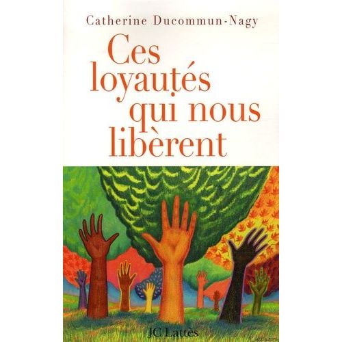 Ces Loyautés Qui Nous Libèrent
