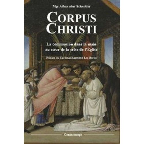 Corpus Christi - La Communion Dans La Main Au Coeur De La Crise De L'eglise