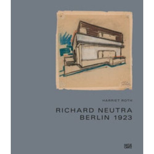 Richard Neutra - Berlin 1923