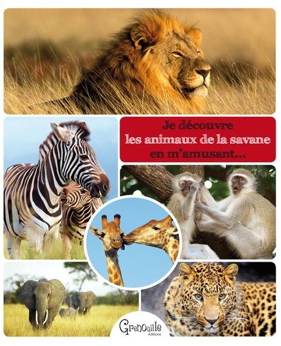 Je Découvre Les Animaux De La Savane En M'amusant