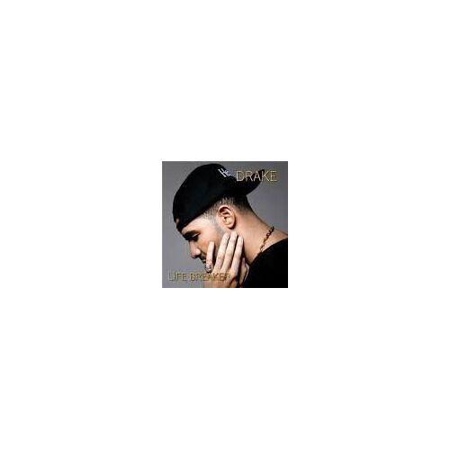 Drake - Life Breaker