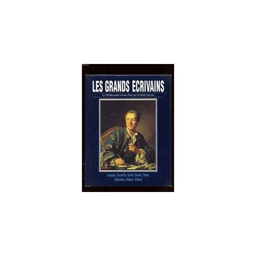 Les Grands Ecrivains. Volume Iii. Benjamin Constant. Corneille. Dante. Alphonse Daudet. Daniel Defoe. Descartes. Charles Dickens. Diderot
