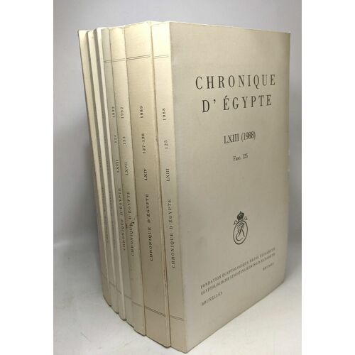 Chronique D'egypte - 7 Volumes - Lxiii 125 (1988) + Lxiv 127-128 (1989) + Lxvii 133 (1992) + Lxvii 134 (1992) + Lxx 139-140 (1995) + Lxxii 143 (1997) + Lxxiii 146 (1998)