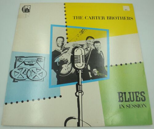 The Carter Brothers - Blues In Session Lp 1981 Charly Records - Southern Country Boy