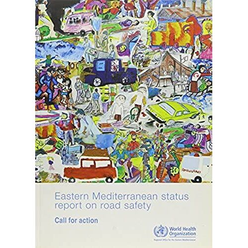 Eastern Mediterranean Status Report On Road Safety