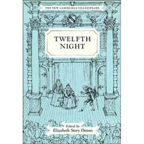 Twelfth Night Or What You Will (The New Cambridge Shakespeare)