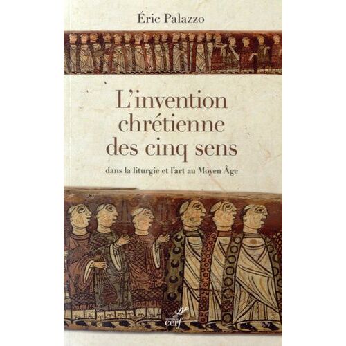 L'invention Chrétienne Des Cinq Sens Dans La Liturgie Et L'art Au Moyen Age