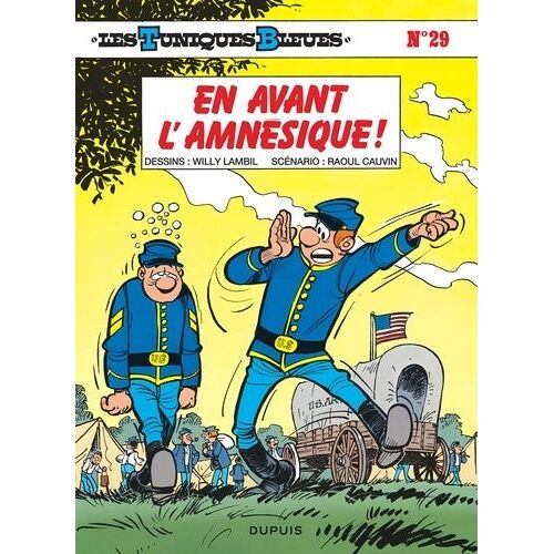 Les Tuniques Bleues - Tome 29 - En Avant L'amnésique !