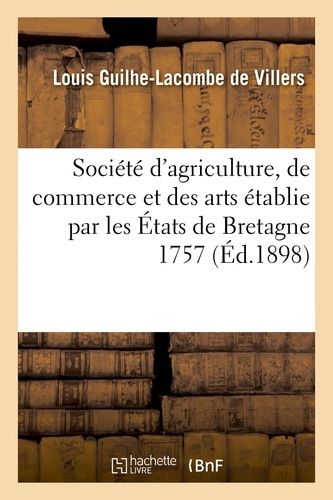 Société D'agriculture, De Commerce Et Des Arts Établie Par Les États De Bretagne 1757