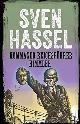 Kommando Reichsführer Himmler: Edition Française (Sven Hassel Série Deuxième Guerre Mondiale)