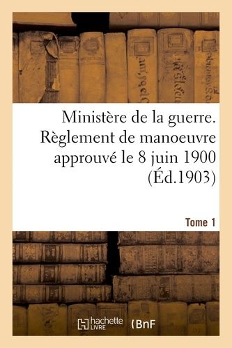 Ministère De La Guerre - Règlement De Manoeuvre De L'artillerie De Campagne