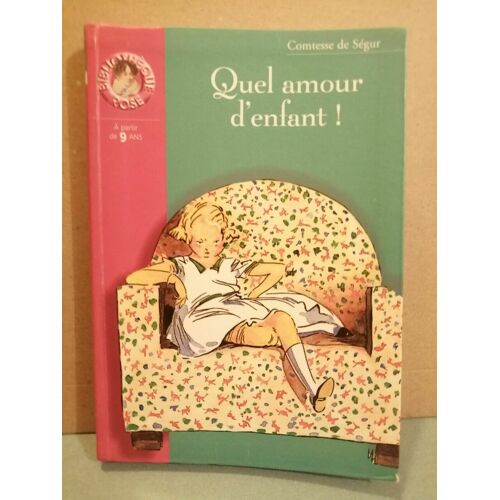 Quel Amour D'enfant Bibliothèque Rose