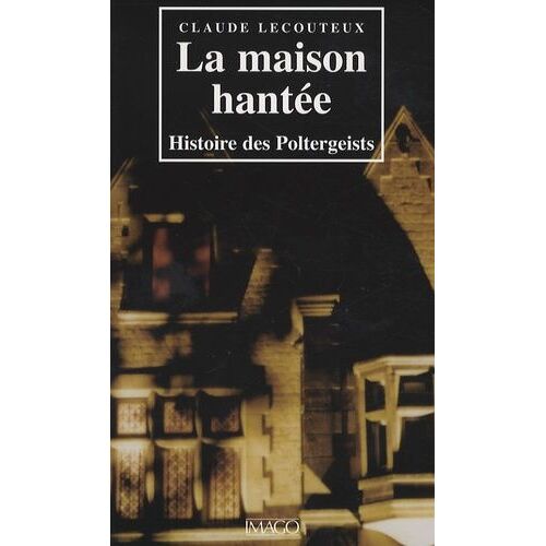 La Maison Hantée - Histoire Des Poltergeists