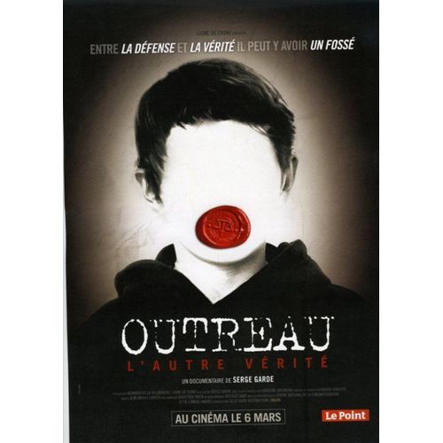 Outreau, L'Autre Vérité : Synopsis Du Film Documentaire Français Réalisé Par Serge Garde - 2013