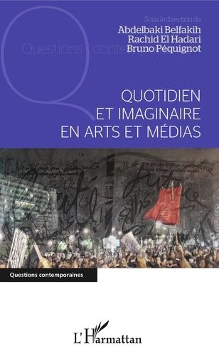 Quotidien Et Imaginaire En Arts Et Médias