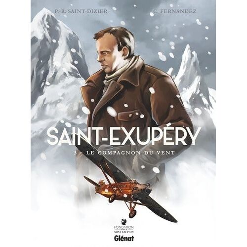Saint-Exupéry - Tome 3 - Le Compagnon Du Vent
