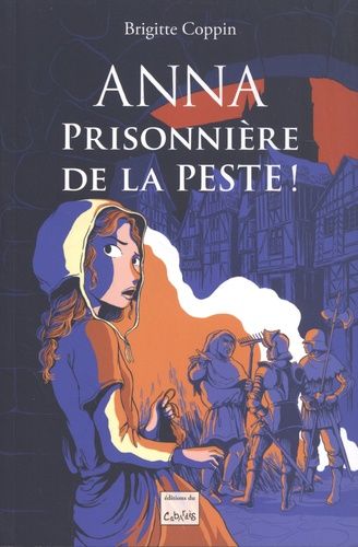 Anna Prisonnière De La Peste !