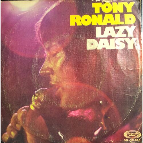 Tony Ronald - Lazy Daisy - Al Querer Conseguir Tu Amor - Vinyle 45t