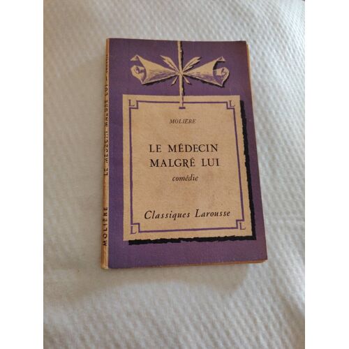 Livre Ancien Le Médecin Malgré Lui De Molière