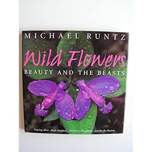 Wild Flowers: Beauty And The Beasts