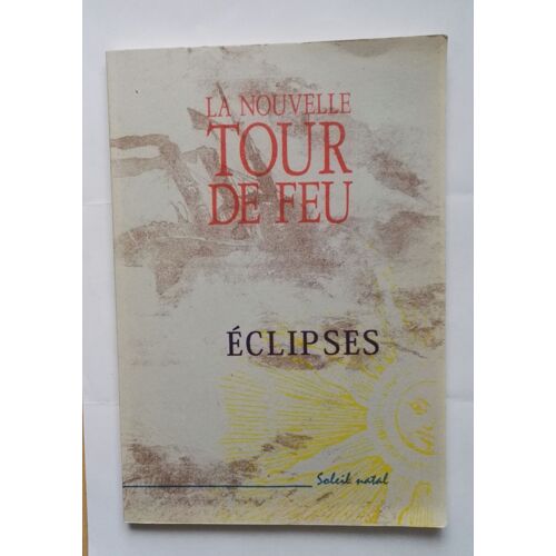 La Nouvelle Tour De Feu 42 : Eclipses
