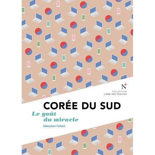 Corée Du Sud - Le Goût Du Miracle