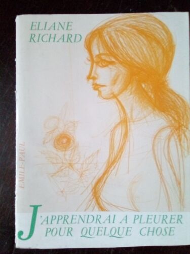J'apprendrai À Pleurer Pour Quelque Chose
