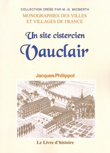 Vauclair - Un Site Cistercien