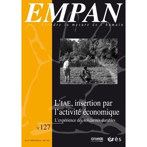 L'iae, Insertion Par L'activité Économique - L'expérience Des Solidarités Durables
