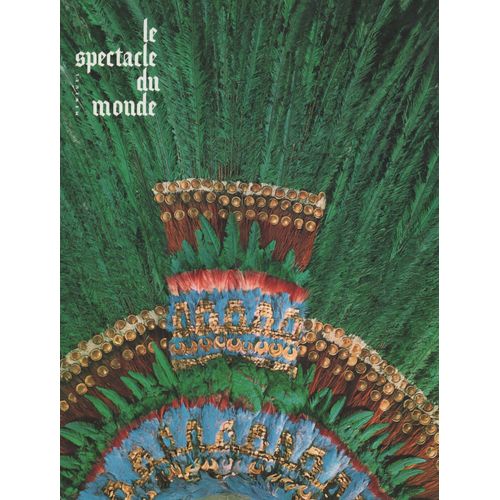 Le Spectacle Du Monde N°39 Du 01/06/1965 ¿ Les Azthèques