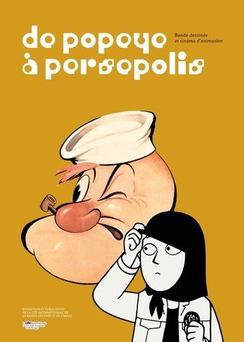 De Popeye À Persepolis - Bande Dessinée Et Film D'animation