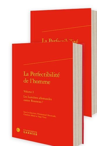 La Perfectibilité De L'homme - Les Lumières Allemandes Contre Rousseau ?