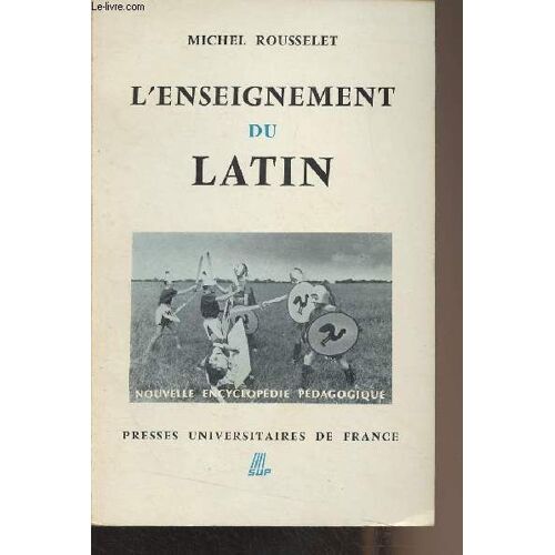 L Enseignement Du Latin - Nouvelle Encyclopédie Pédagogique N°42