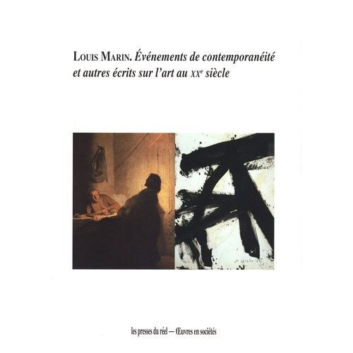 Louis Marin - Événements De Contemporanéité Et Autres Écrits Sur L'art Au Xxe Siècle