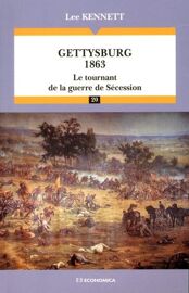 Gettysburg 1863 - Le Tournant De La Guerre De Sécession
