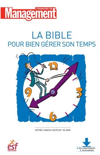 La Bible Pour Bien Gérer Son Temps